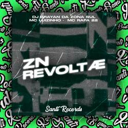 Zn Revoltae (feat. Mc Luizinho & MC Rafa 22)