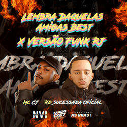 Lembra Daquelas Amigas Best X Versão Funk Rj