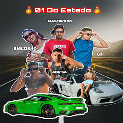 01 do Estado (feat. Mascarado, Black No Beat, Gl & Bielzinho)