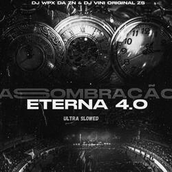 Assombração Eterna 4.0 (Ultra Slowed)