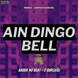 Ain Dingo Bell [Remix Arrochadeira] (feat. Mc Jessica do escadão)