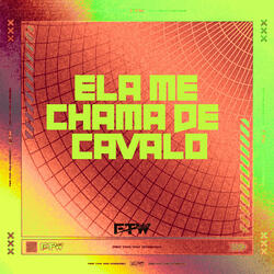 Ela Me Chama de Cavalo