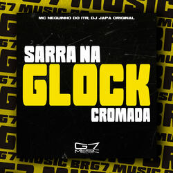 Sarra na Glock Cromada (feat. Mc Rafa 22)