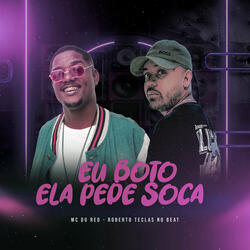 Eu Boto Ela Pede Soca (feat. MC Du Red)