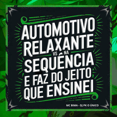 Automotivo Melodia Relaxante Vs na Sequência e Faz do Jeito Que Eu Ensinei