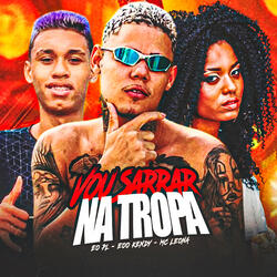 Vou Sarrar na Tropa (feat. MC Leona)