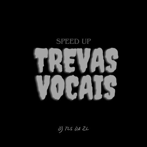 Trevas Vocais (Speed Up)