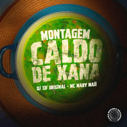 Montagem Caldo de Xana