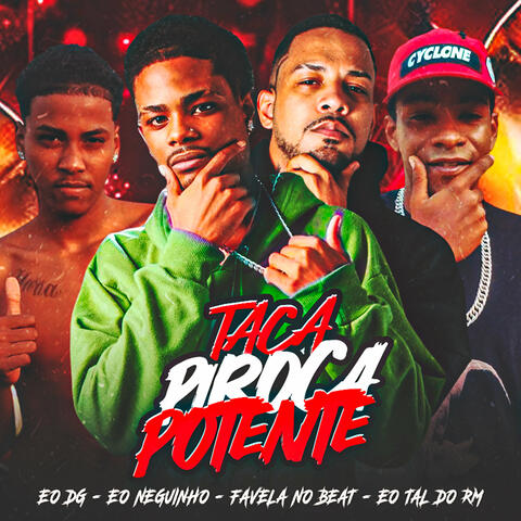 Taca Piroca Potente