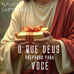 O Que Deus Preparou para você