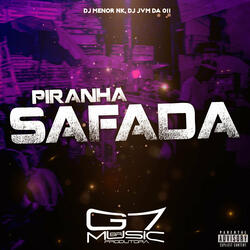 Piranha Safada (feat. Mc Gw & Mc Delux)
