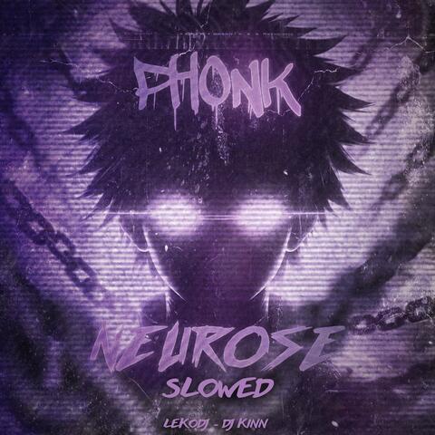 Phonk Neurose [Slowed]