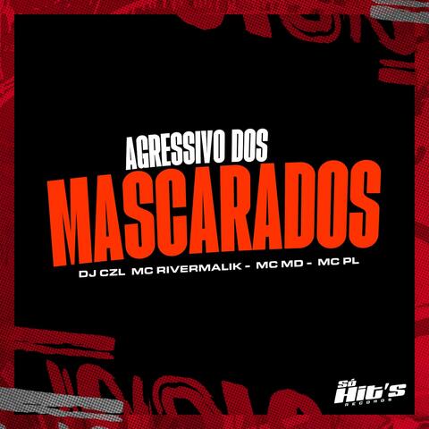 Agressivo dos Mascarados