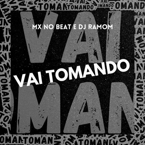 Vai Tomando
