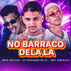 No Barraco Dela Lá