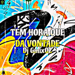 Tem Hora Que da Vontade