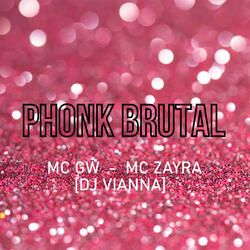 Phonk Brutal (feat. Mc Gw)