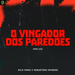 Dale Amor x Boquetinho Maneiro (feat. Vix)