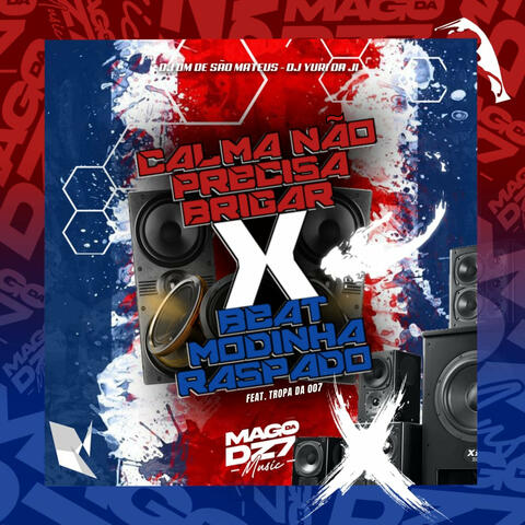 Calma Não Precisa Brigar X Beat Modinha Raspado