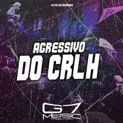 Agressivo do Crlh