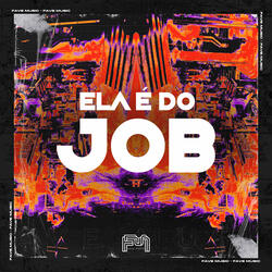 Ela É do Job (feat. DJ BM PROD)