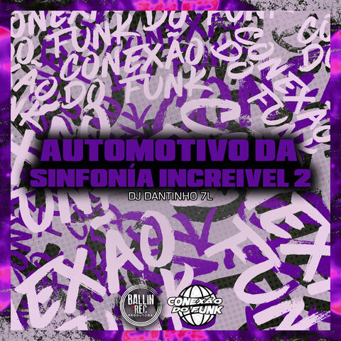 Automotivo da Sinfonía Increivel 2