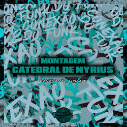 Montagem Catedral de Nyrius (feat. MC Denny)