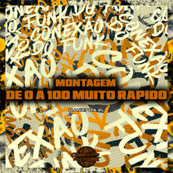 Montagem de 0 a 100 Muito Rapido (feat. mc l da 20)