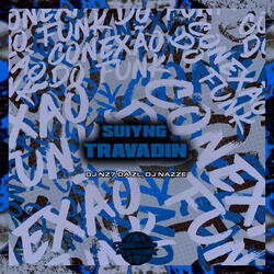 Suiyng Travadin (feat. Mc Gw)