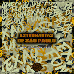 Astronautas de São Paulo (feat. Mc Magrinho & Mc Vuk Vuk)