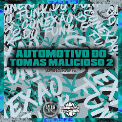 Automotivo do Tomas Malicioso 2