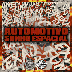 Automotivo Sonho Espacial (feat. DJ DZ7 DA ZN)