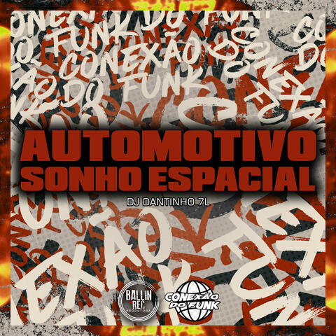 Automotivo Sonho Espacial