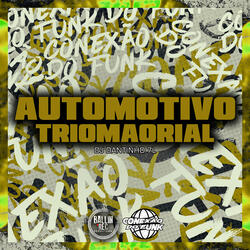 Automotivo Triomaorial (feat. DJ Martina 011 & DJ Benjamão)
