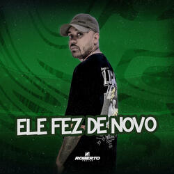 Ele Fez de Novo