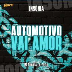 Automotivo Vai Amor (feat. Mc Priscila)
