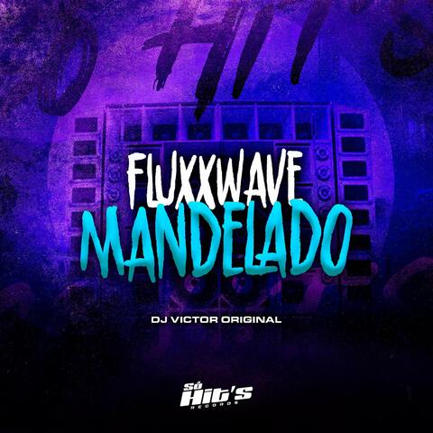 Fluxxwave Mandelado