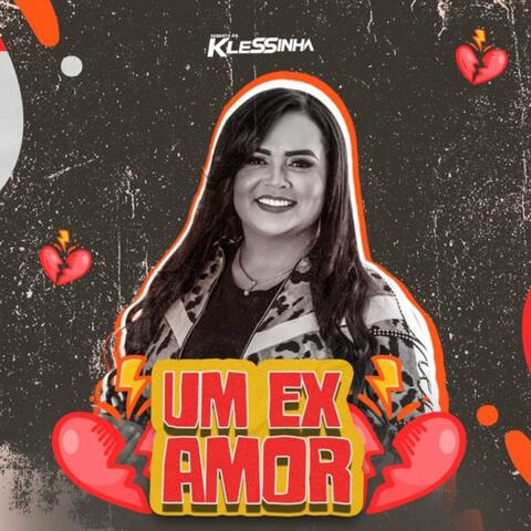 Um Ex Amor [Seresta da Klessinha]