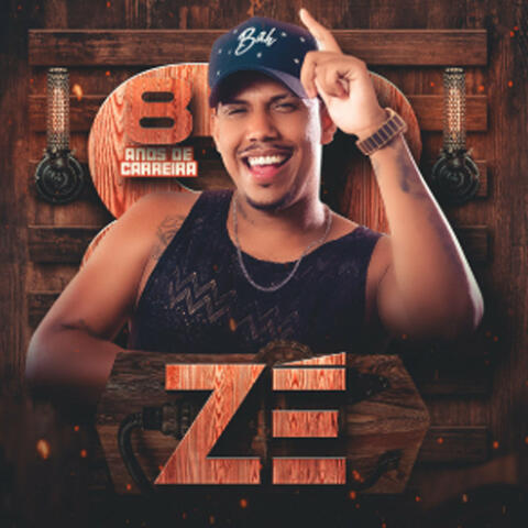 Zé 8 Anos de Carreira