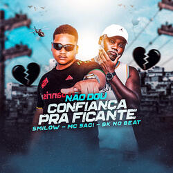 Não Dou Confiança pra Ficante (feat. MC Saci)