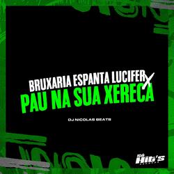 Bruxaria Espanta Lucifer X Pau na Sua Xereca