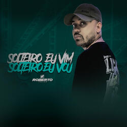 Solteiro Eu Vim Solteiro Eu Vou