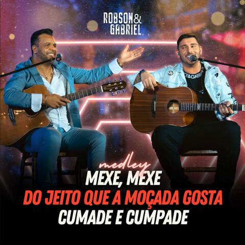 Medley: Mexe, Mexe / Do Jeito Que a Moçada Gosta / Cumade e Cumpade