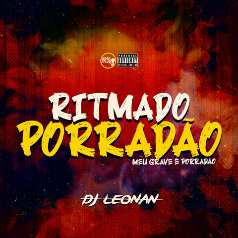 Ritmado Porradão - Meu Grave É Porradão