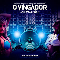 244 Não É Crime (feat. Louis Collins No Hit, Diego No Beat & Ursinho No Beat)