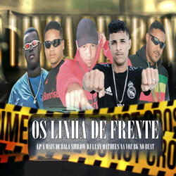 Os Linha de Frente (feat. Lp a Mais De Bala)