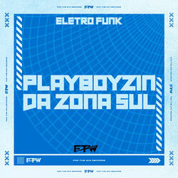 Eletro Funk Playboyzin da Zona Sul