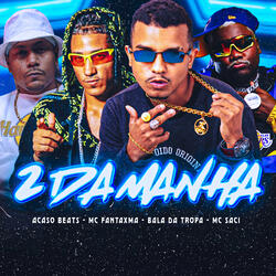 2 da Manhã (feat. MC Saci)