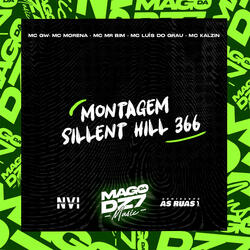 Montagem Sillent Hill 366 (feat. Mc Mr. Bim, MC LUIS DO GRAU & MC Kalzin)