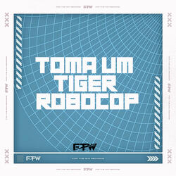 Toma um Tiger Robocop